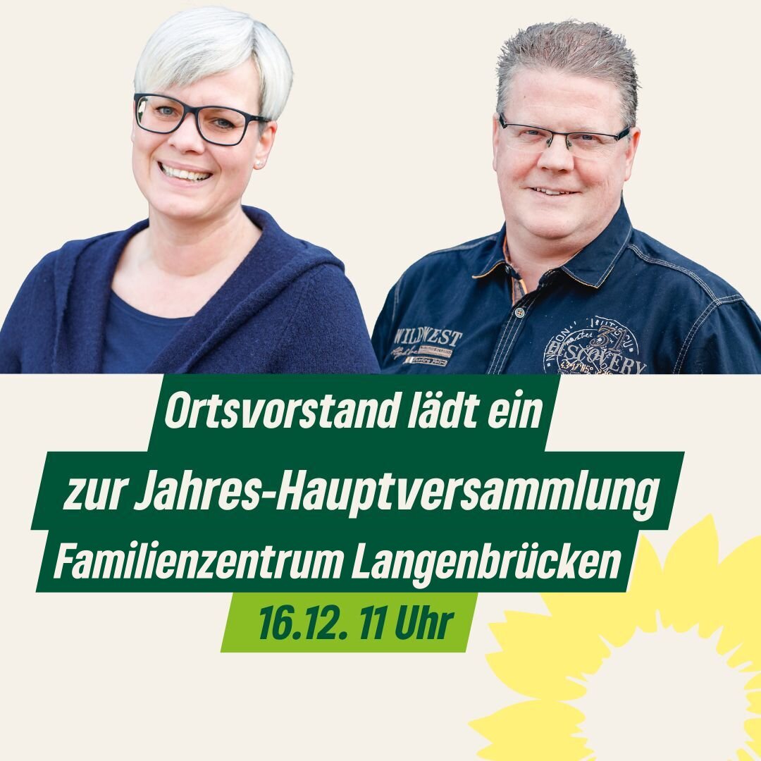 Ortsvorstand Bündnis 90 / Die Grünen Bad Schönborn lädt zur Jahreshauptversammlung ein am 16.12. um 11 Uhr im Familienzentrum Langenbrücken in der Huttenstraße 13 in Langenbrücken.